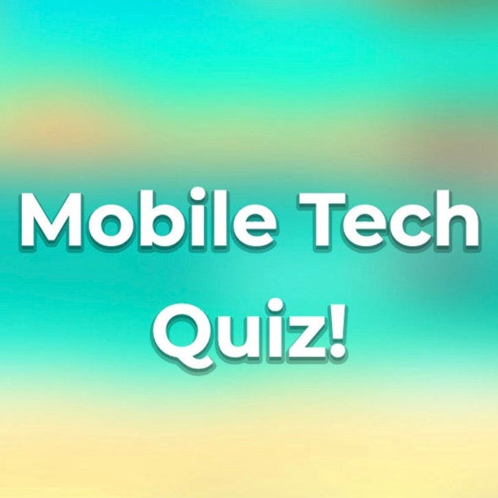 Play the Mobile Tech Quiz!