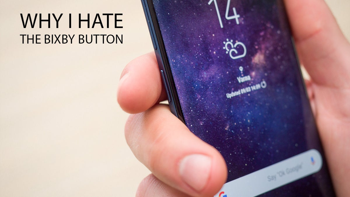 You know what's bad design? The Bixby button on the Galaxy S9/S9+
