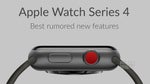 Apple Watch Series 4: top rumored new features