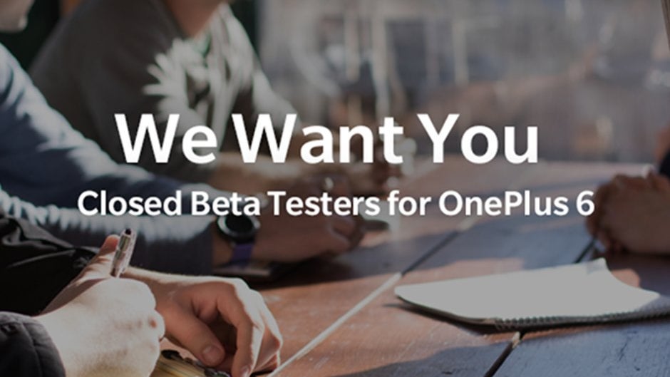 OnePlus 6 OxygenOS closed beta program now open for registrations