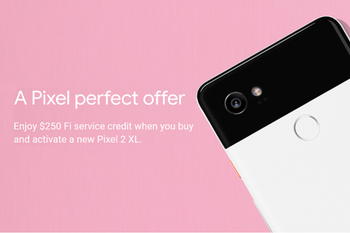 Project Fi will give you $250 in service credits with the purchase of a Pixel 2 XL