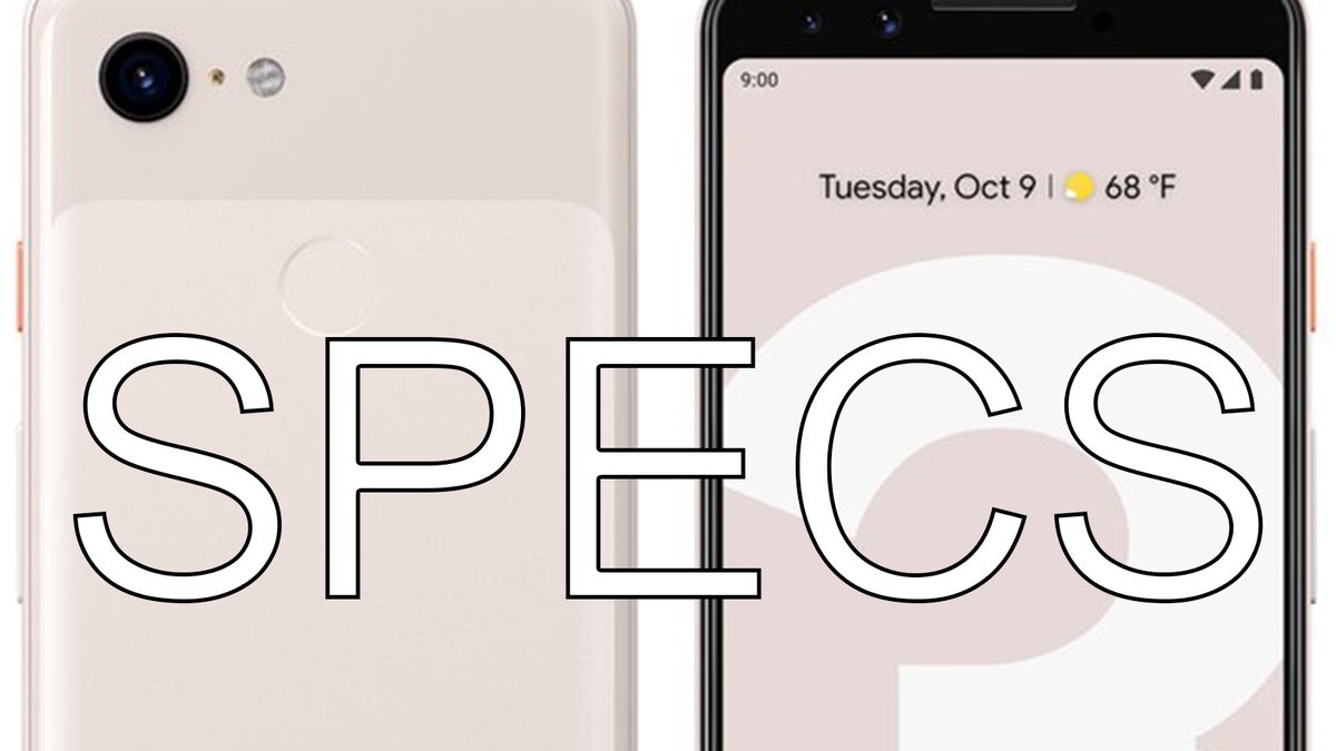 Google Pixel 3 vs Galaxy S9 vs iPhone XS: Specs comparison