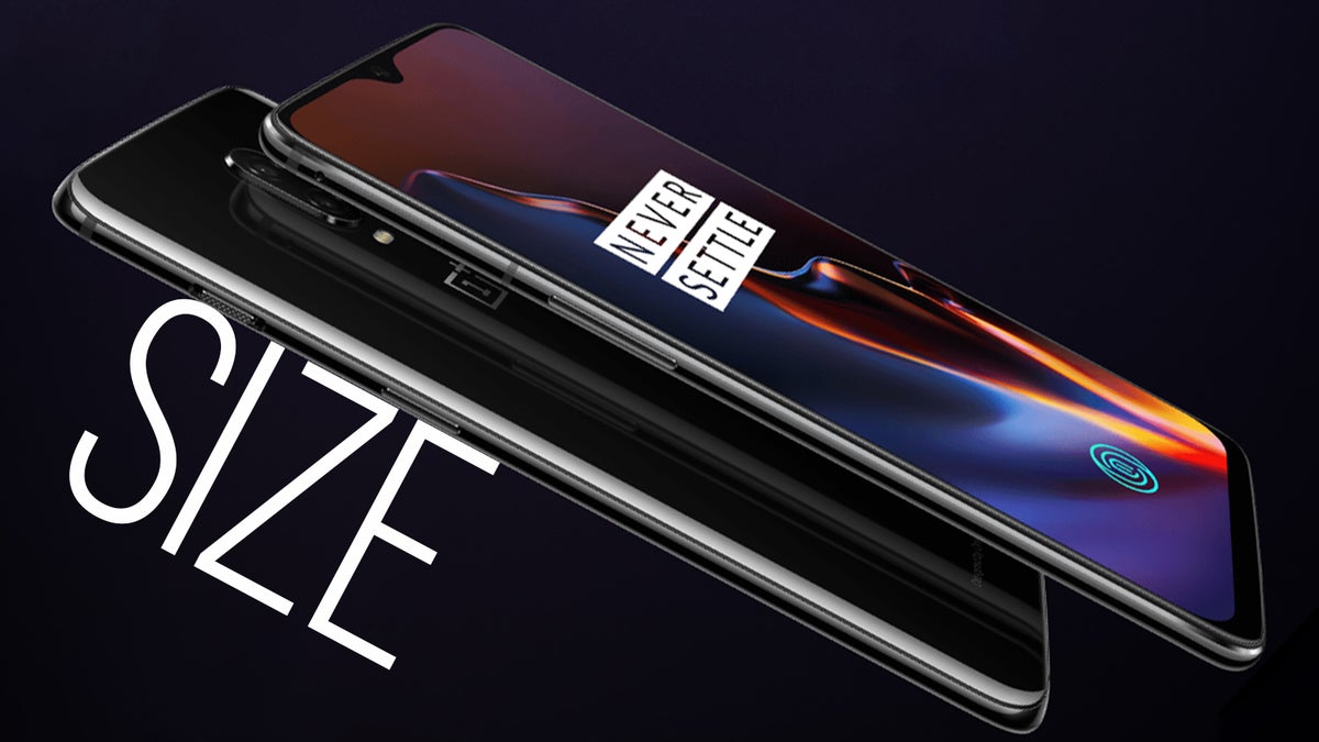 OnePlus 6T size comparison versus the iPhone XS, XS Max, XR, Galaxy S9, S9+, Note 9, etc.