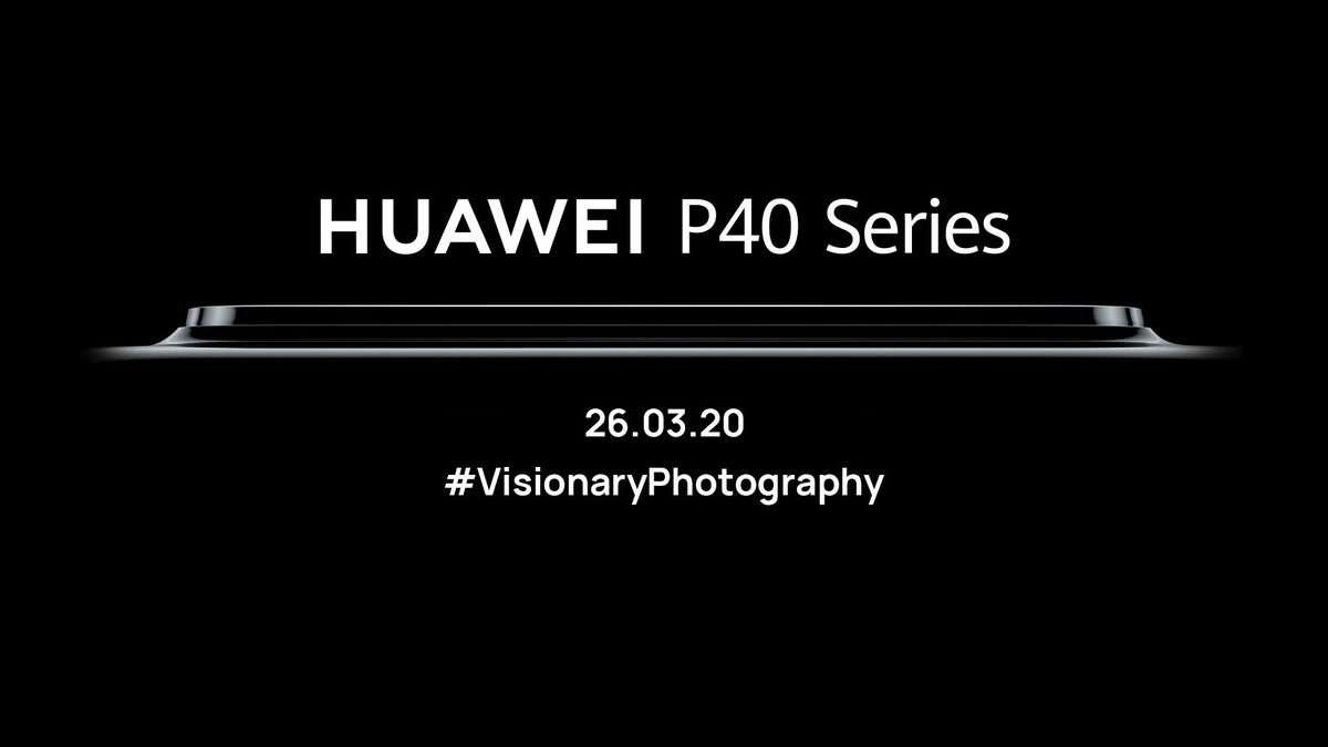 Huawei teases big P40 series camera upgrade as it cancels event in Paris