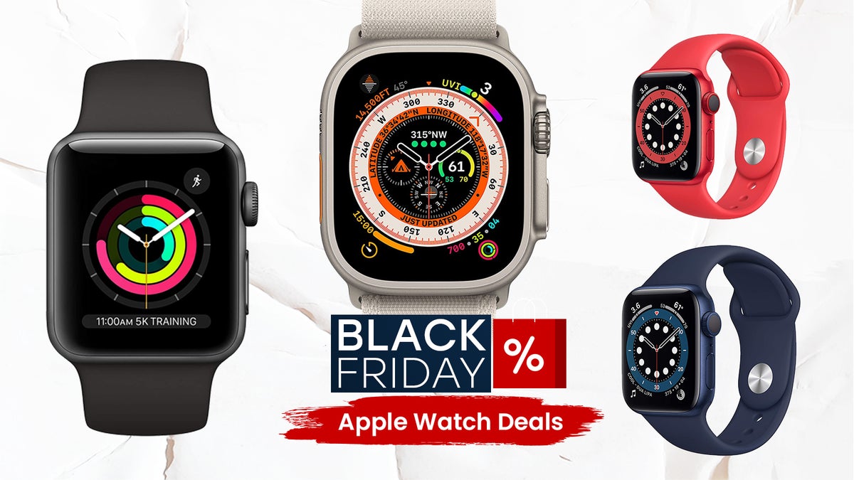 Apple Watch Black Friday deals Get ready for some early discounts