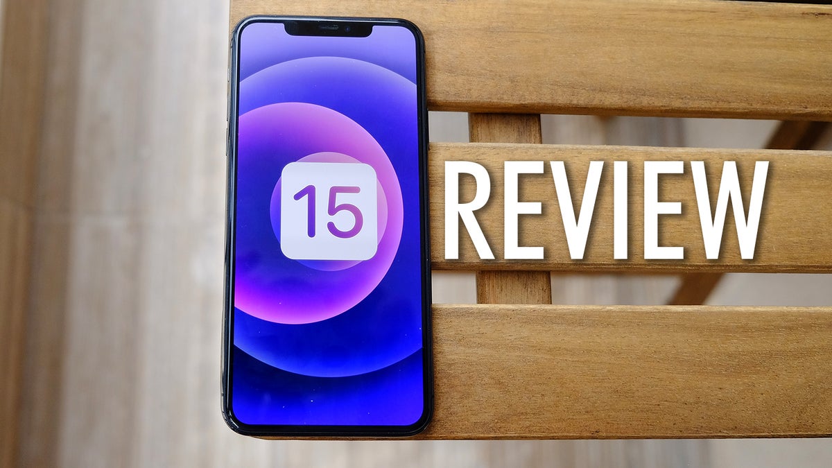 iOS 15 review The evolutionary update you didnt know you needed