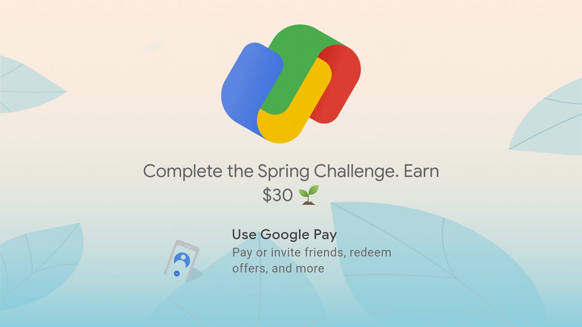 Start using the new Google Pay app and earn $30