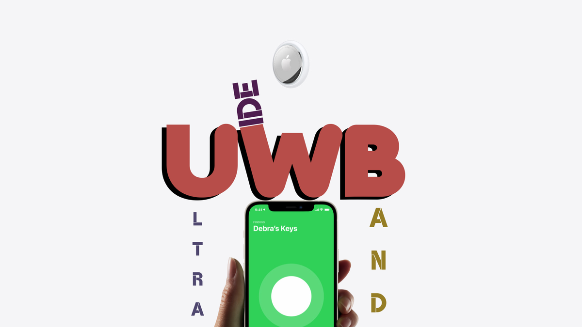 What is Ultra Wideband: AirTags, Apple Wallet, Car key & more