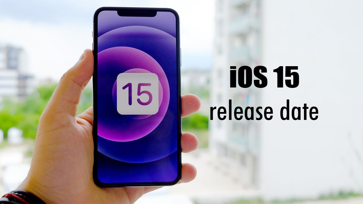 When is iOS 15 coming out? Prepare for today's major software update