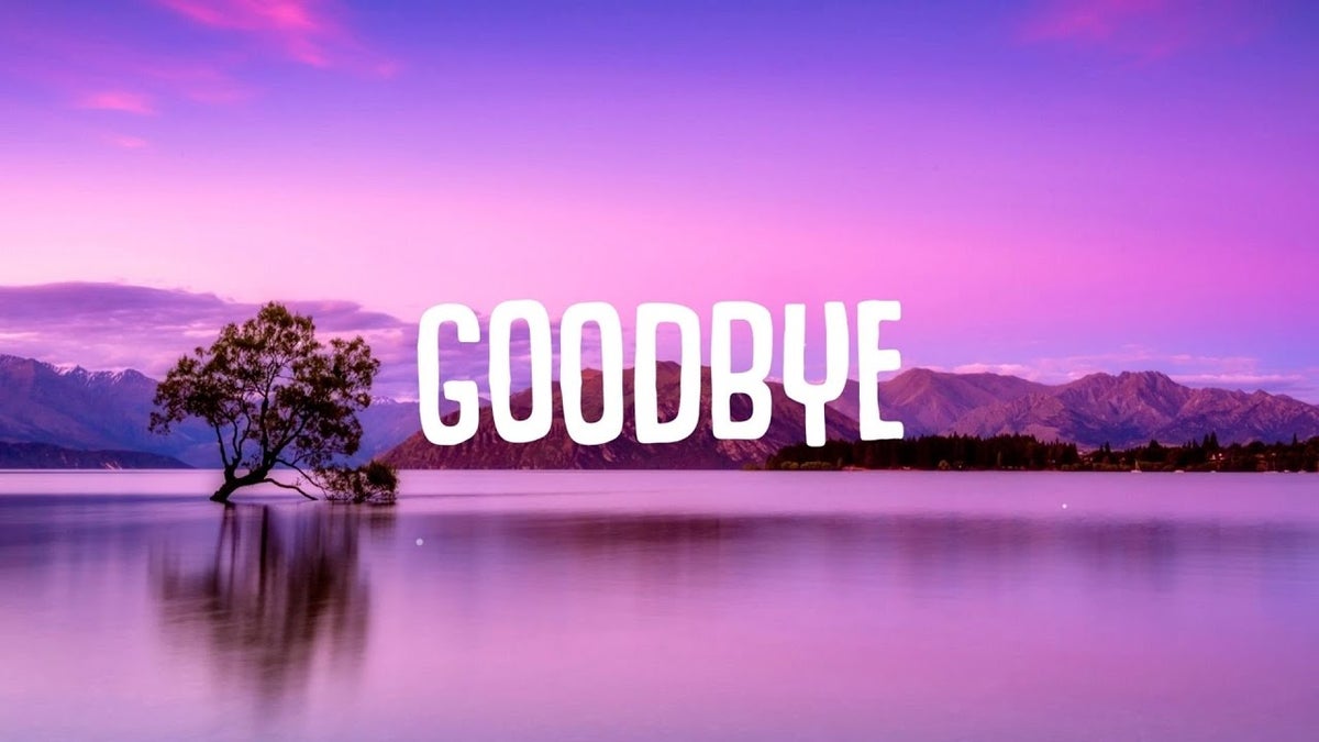 Saying Goodbye
