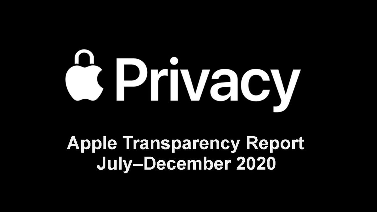 Apple transparency report: Here's how many devices the U.S. government tried to access in 2020