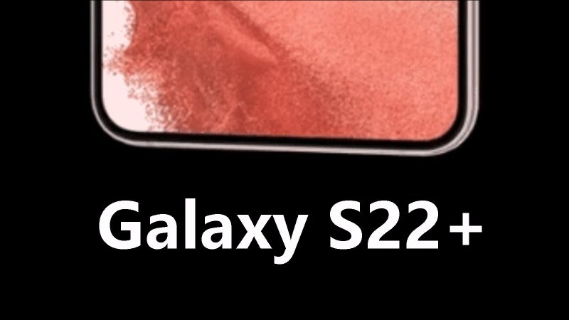 Galaxy S22+ bezel leaked to be thinner than ever
