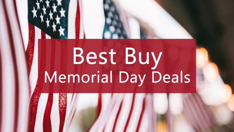Best Buy Memorial Day deals are here