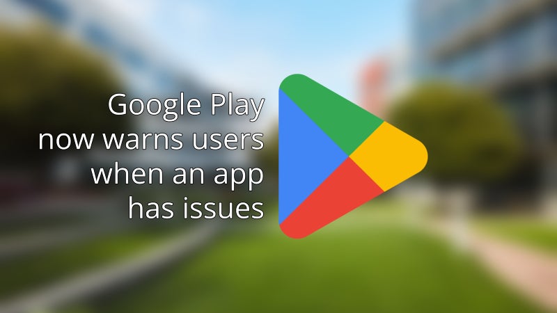 Google Play can now let you know if an app isn’t performing well so that you can skip it