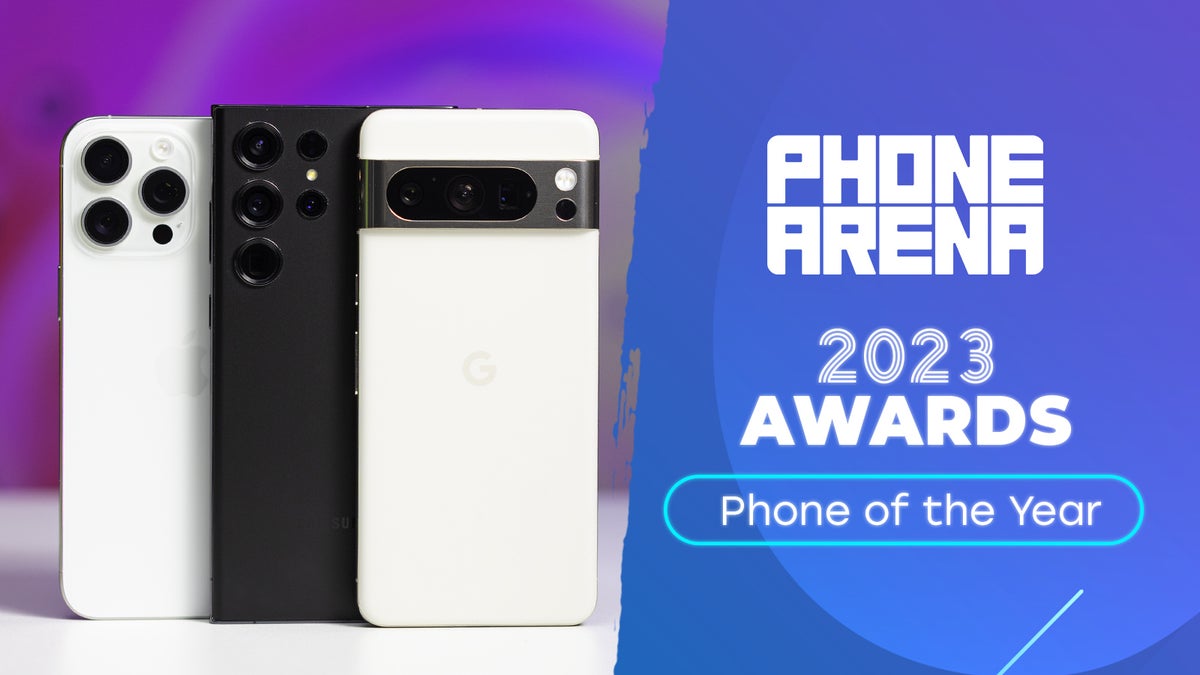 PhoneArena 2023 Awards: These are the best phones of the year - PhoneArena