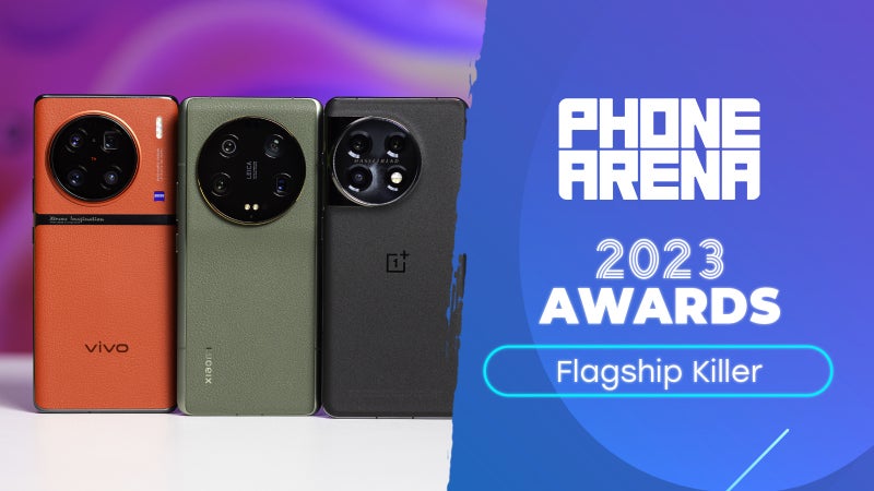 PhoneArena 2023 "Flagship Killer" Awards: the most under-rated phones out there