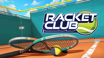 Racket Club hits the virtual courts, bringing you an exciting VR experience