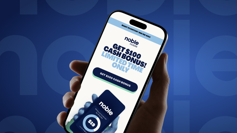 Now with Noble Mobile: an extra $100 added to your cash bonuses