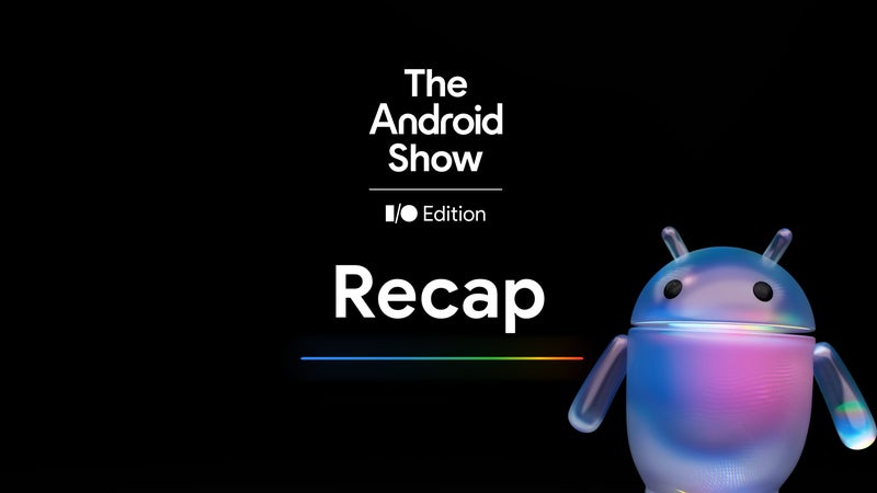 Here's everything Google just announced at the Android Show I/O Edition 2026