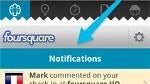 Android's Foursquare app is updated & the first to offer a new notifications tray
