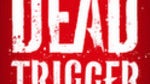 Dead Trigger for Android is now free