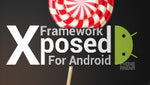 Xposed for Android 5.0 Lollipop is finally here, but for ARMv7 devices only