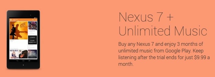 Buy a Nexus 7 through Google Play, and get three months of unlimited music