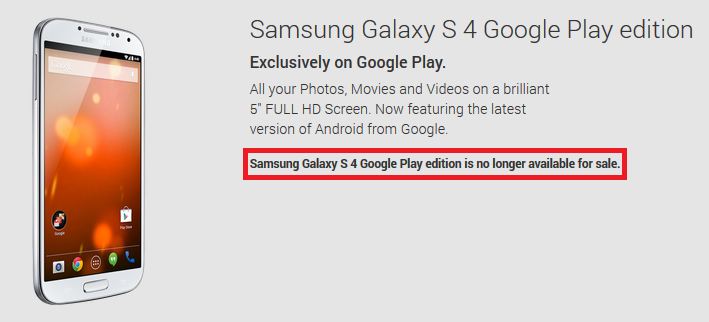 The Samsung Galaxy S4 Google Play edition is no more - Samsung Galaxy S4 Google Play edition no longer sold
