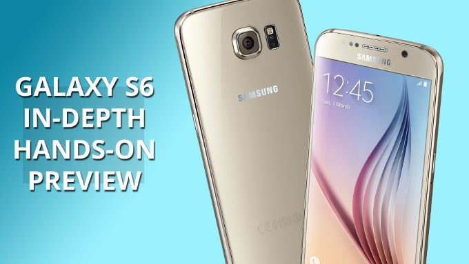 Samsung Galaxy S6 in-depth hands-on video preview: design, display, new TouchWiz, camera and more