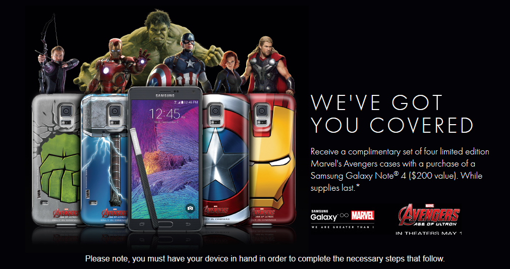 Buy a Samsung Galaxy Note 4 before June 1st and receive a free limited edition set of four Avengers cases for your phablet - Buy the Samsung Galaxy Note 4 and get a set of 4 Avengers cases for free (U.S. Only!)