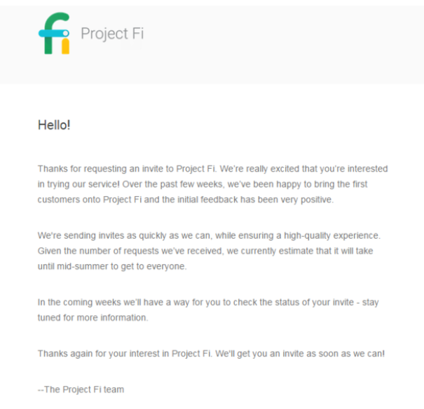 All consumers interested in Project Fi should receive their invitation to join the MVNO by the middle of the summer - Potential Project Fi subscribers might have to wait unil mid-summer to start the service