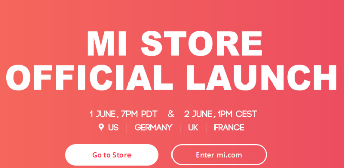 Xiaomi&#039;s online store set to launch in the US, France, Germany, and the UK in early June