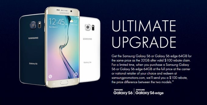 Samsung&#039;s Ultimate Upgrade promotion offers a $100 rebate for 64GB Galaxy S6 or S6 edge purchases