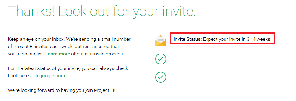 While Google is sending out more invitations to join Project Fi, it still is taking about 8 weeks to actually receive the invite. - Google sending out more invitations for Project Fi