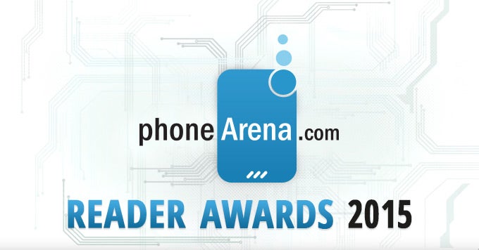 PhoneArena Reader Awards: Vote for the best of 2015