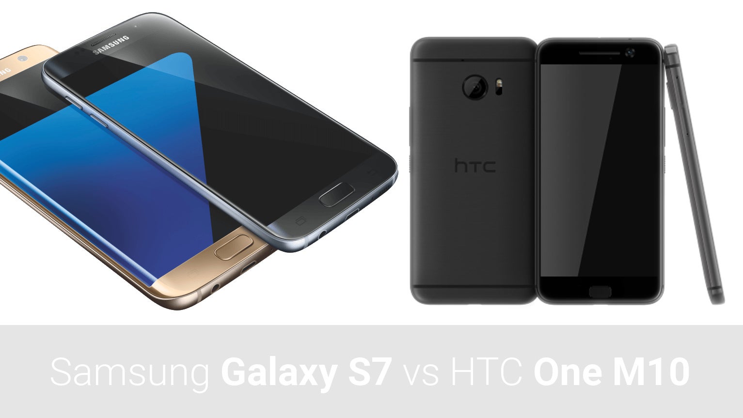 Samsung Galaxy S7 vs HTC One M10 Perfume: preliminary specs comparison