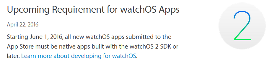 Apple tells developers of apps for watchOS 2 that all such apps must be native after June 1st - Starting June 1st, all new watchOS 2 apps must be native to the platform