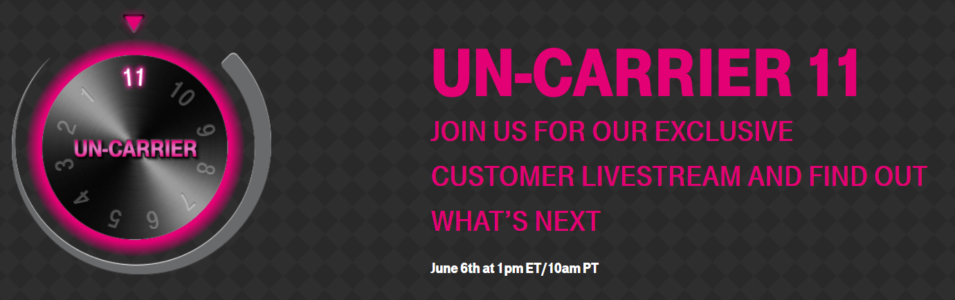 Un-carrier 11 will be unveiled by T-Mobile on June 6th - T-Mobile to reveal Un-carrier 11 on June 6th