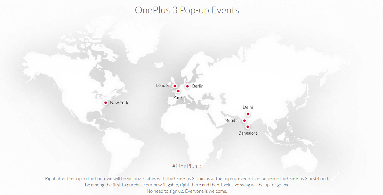OnePlus will hold seven Pop-up events where the OnePlus 3 can be viewed and even purchased. OnePlus will also give away some swag - Want OnePlus swag? Visit one of seven cities holding a Pop-up event later this month
