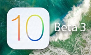 What's new in iOS 10 Beta 3?