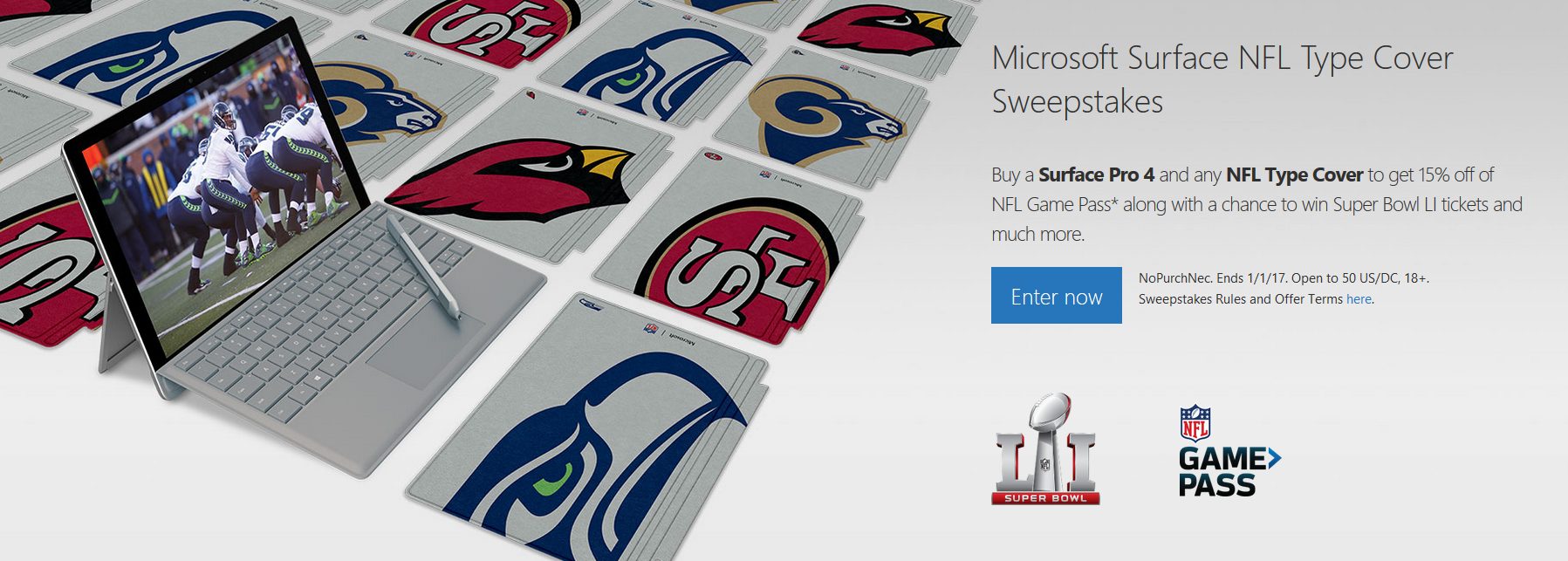 Buy a Surface Pro 4 and a NFL Type Cover, and take 15% off NFL Game Pass - Buy a Surface Pro 4 and an NFL Type Cover and take 15% off NFL Game Pass; win two Super Bowl tickets