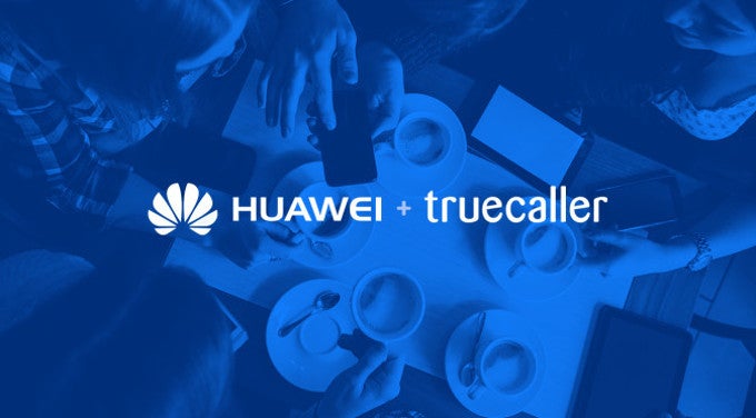 Huawei flagship smartphones to come preloaded with Truecaller dialer app