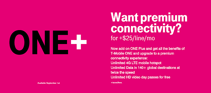 With the T-Mobile One Plus add-on, $25 extra will get you HD video and unlimited LTE mobile hotspot