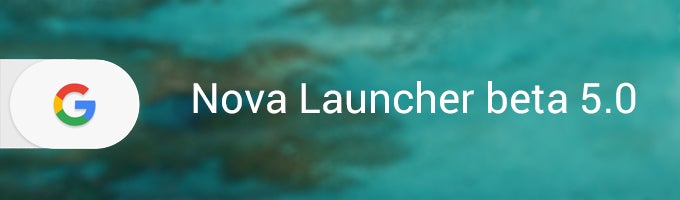 Nova Launcher beta 5 spices things up with Pixel Launcher-style features