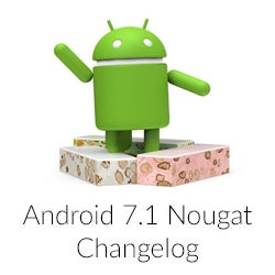 Android 7.1 Nougat changelog: what to expect if you don&#039;t own a Pixel phone?