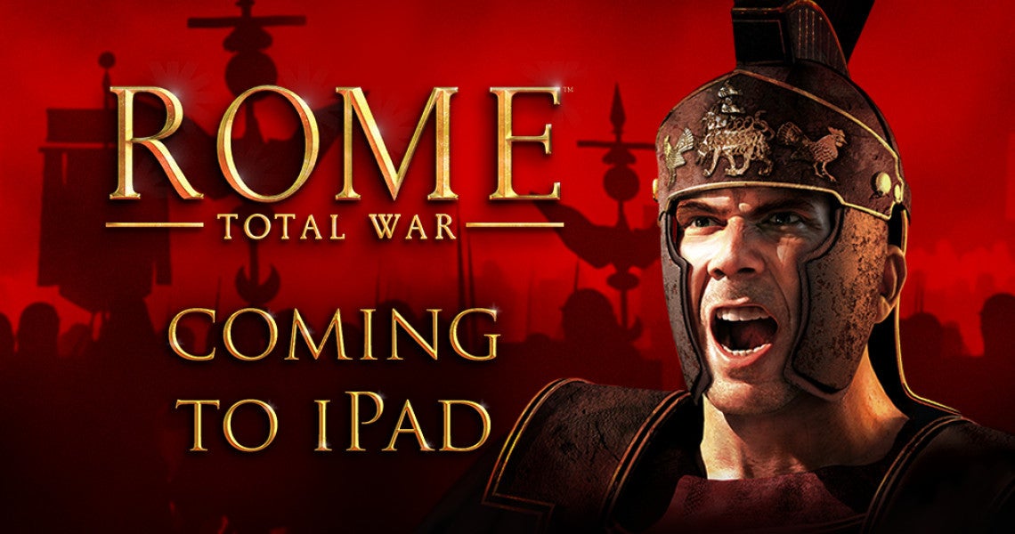 PC strategy smash hit Rome: Total War coming soon to iPad for $9.99