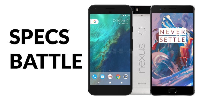 Google Pixel XL vs Nexus 6P vs OnePlus 3: here is a specs comparison