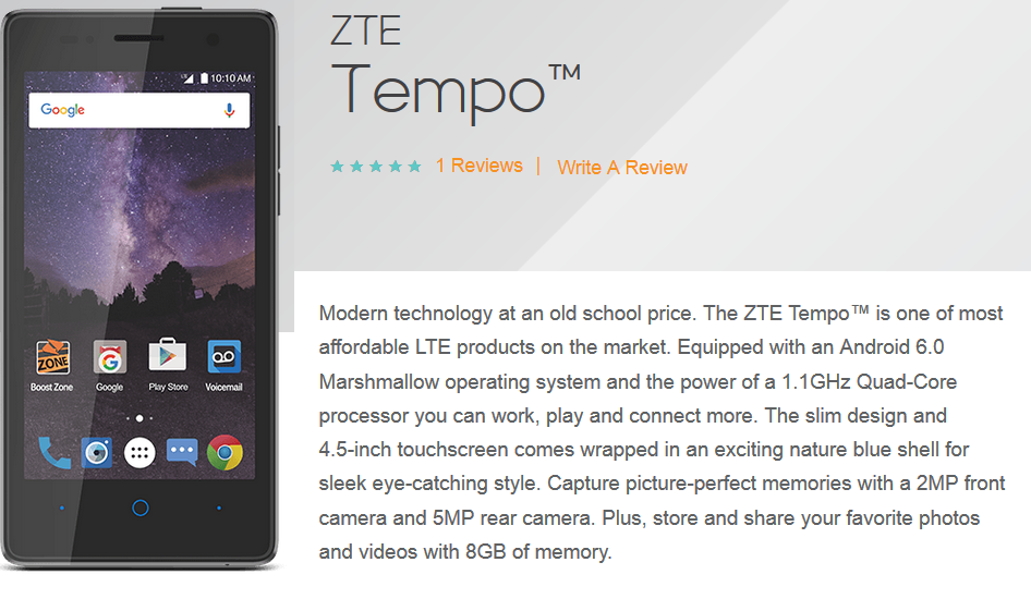 The ZTE Tempo is $69.99 from Boost Mobile - ZTE Tempo brings you Android Marshmallow for just $69.99 at Boost Mobile