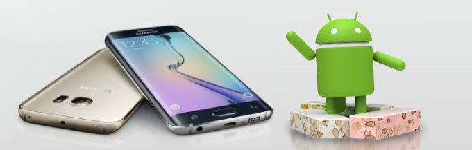 Development of Android 7.0 Nougat for the Galaxy S6 and S6 Edge reportedly underway