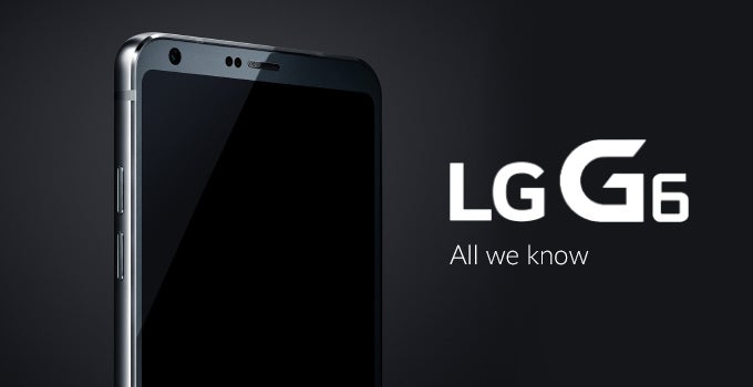 LG G6 rumor review: design, specs, features, everything we know so far